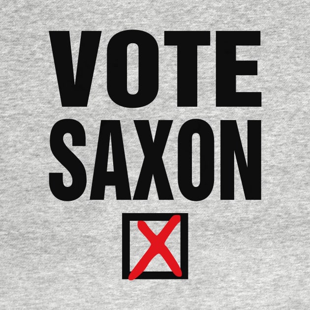 VOTE SAXON by Clobberbox